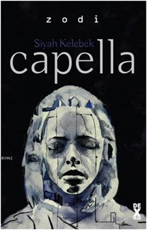 Siyah Kelebek 2; Capella