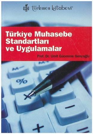 Türkiye Muhasebe Standartları ve Uygulamaları
