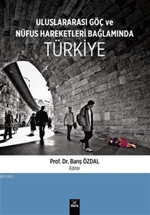 Uluslararası Göç ve Nüfus Hareketleri Bağlamında Türkiye