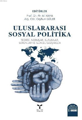 Uluslararası Sosyal Politika; Teorisi, Normlar, Kurumlar, Sorunlar ve Güncel Gelişmeler